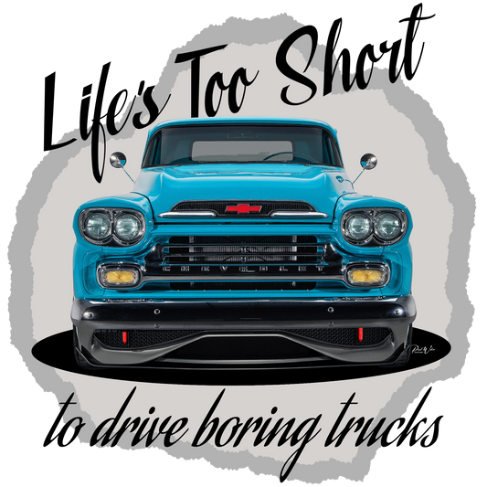 Life's Too Short to Drive Boring Trucks - Image